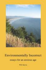 Environmentally Incorrect af Will Sarvis