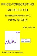 Price-Forecasting Models for InnerWorkings, Inc. INWK Stock af Ton Viet Ta
