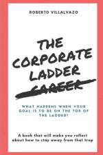 The Corporate Career Ladder af Roberto Villalvazo