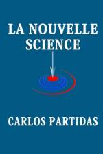 La Nouvelle Science af Carlos L Partidas