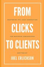From Clicks to Clients af Joel Erlichson