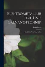 Elektrometallurgie Und Galvanotechnik af Franz Peters