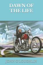 Dawn of the Life af John O'Loughlin