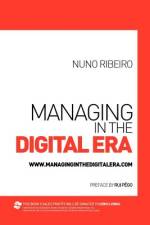 Managing In The Digital Era af Nuno Ribeiro