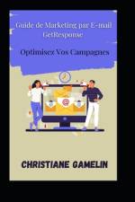 Guide de Marketing par E-mail GetResponse af Christiane Gamelin