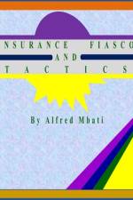 Insurance Fiasco And Tactics af Alfred Mbati