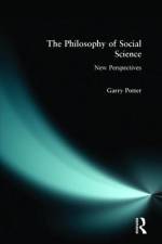 The Philosophy of Social Science af Garry Potter
