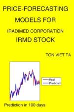 Price-Forecasting Models for iRadimed Corporation IRMD Stock af Ton Viet Ta