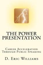 The Power Presentation af D Eric Williams
