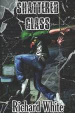 Shattered Glass af Richard White