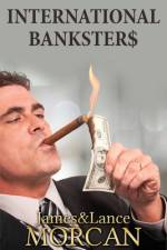 International Bankster$ af Lance Morcan