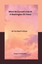 Mitch McConnell's Fall at a Washington DC Hotel af Gregory D Richardson