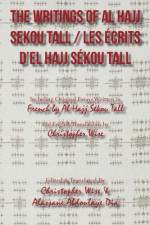 The Writings of Al Hajj Sekou Tall / Les écrits d'El Hajj Sékou Tall af Christopher Wise