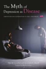 The Myth of Depression as Disease af Allan Leventhal