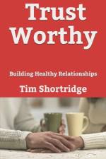Trust Worthy af Tim Shortridge