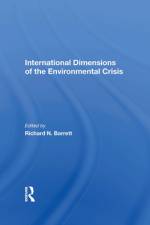 International Dimensions of the Environmental Crisis af Richard N Barrett