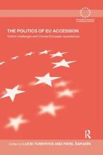 The Politics of EU Accession af Lucie Tunkrova