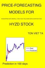 Price-Forecasting Models for WisdomTree BofA Merrill Lynch High Yield Bond Zero Duration Fund HYZD Stock af Ton Viet Ta