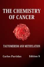 The Chemistry of Cancer af Carlos L Partidas