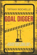 Goal Digger af Tiffany Rochelle