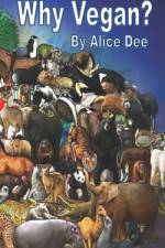 Why Vegan? af Alice Dee