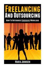 Freelancing and Outsourcing af Maria Johnsen