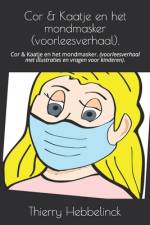 Cor & Kaatje en het mondmasker. af Thierry Hebbelinck