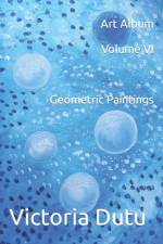 Art Album Volume VI Geometric Paintings af Victoria Dutu