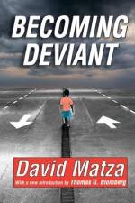 Becoming Deviant af David Matza
