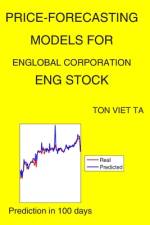 Price-Forecasting Models for ENGlobal Corporation ENG Stock af Ton Viet Ta