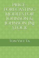 Price-Forecasting Models for Johnson & Johnson JNJ Stock af Ton Viet Ta