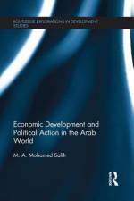 Economic Development and Political Action in the Arab World af M A Mohamed Salih