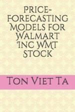 Price-Forecasting Models for Walmart Inc WMT Stock af Ton Viet Ta