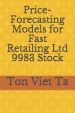 Price-Forecasting Models for Fast Retailing Ltd 9983 Stock af Ton Viet Ta