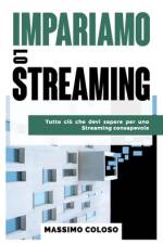 Impariamo lo streaming af Massimo Coloso