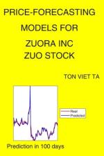 Price-Forecasting Models for Zuora Inc ZUO Stock af Ton Viet Ta