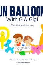 Fun Balloons With G & Gigi af Alejandro Rodriguez