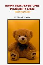 Bunny Bear Adventures in Diversity Land af Deborah Levine