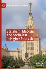 Stalinism, Maoism, and Socialism in Higher Education af Lee S Zhu