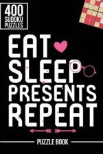Eat Sleep Presents Repeat Merry Christmas Sudoku Holiday Puzzle Book af Andre Tobisch