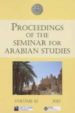 Proceedings of the Seminar for Arabian Studies Volume 42 2012 af Janet Starkey