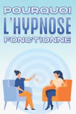 Pourquoi l'Hypnose Fonctionne af Sherry Lee