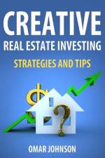 Creative Real Estate Investing Strategies And Tips af Omar Johnson