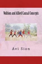 Volition and Allied Causal Concepts af AVI Sion