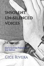 Insolent Un-Silenced Voices af Cice Rivera