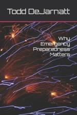 Why Emergency Preparedness Matters af Todd Dejarnatt