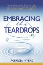 Embracing the Teardrops af Patricia Myers