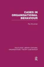 Cases in Organisational Behaviour (RLE af Roy McLennan