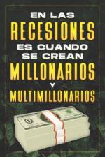 En Las Recesiones Es Cuando Se Crean Millonarios Y Multimillonarios af D K Hawkins