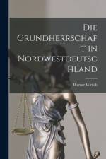 Die Grundherrschaft in Nordwestdeutschland